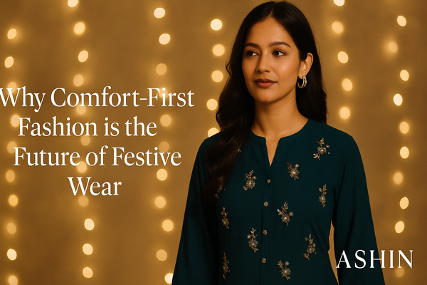 Why Comfort-First Fashion is the Future of Festive Wear